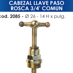 2085 2085 CABEZAL LLAVE PASO ROSCA 3/4 COMUN
